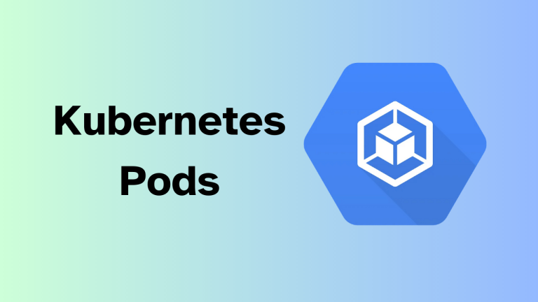 Mastering Kubernetes Pods: A Comprehensive Guide to Creating and Managing Pods
